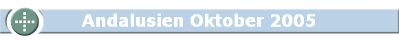 Andalusien Oktober 2005