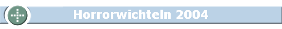 Horrorwichteln 2004
