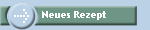 Neues Rezept