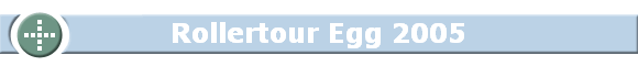 Rollertour Egg 2005